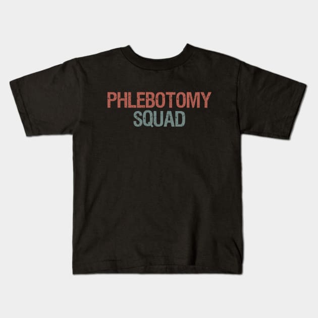 Phlebotomy Squad / Phlebotomist Life Phlebotomist Gifts, Phlebotomist Graduation Gift, Phlebotomy Birthday , Phlebotomy Funny Gift for Womens Kids T-Shirt by First look